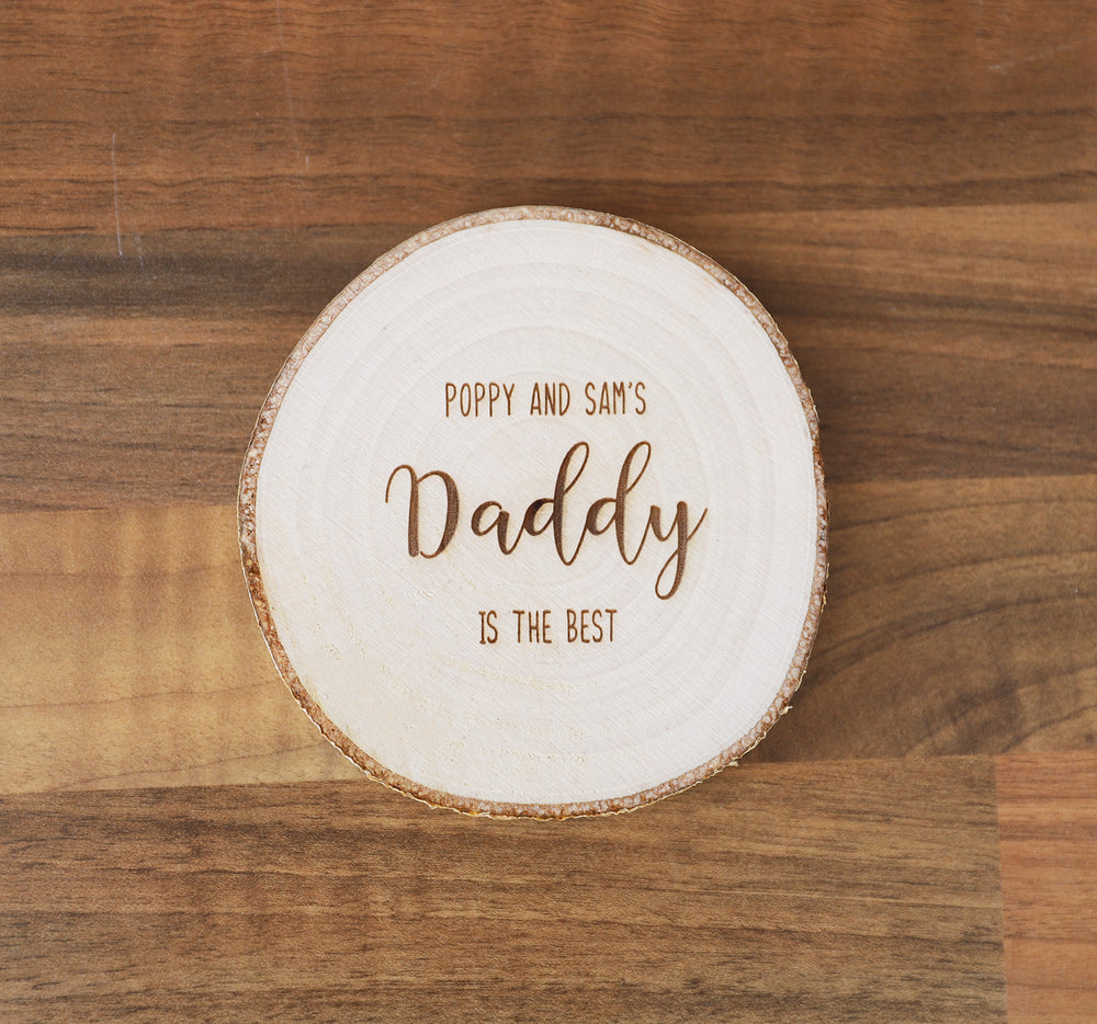 
                  
                    Personalised "Best Daddy" Coaster - Wooden Log Slice
                  
                