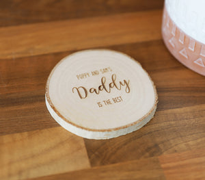 
                  
                    Personalised "Best Daddy" Coaster - Wooden Log Slice
                  
                